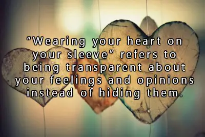 wearing your heart on your sleeve meaning