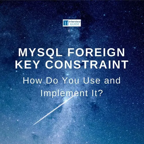 How to Use the MySQL Foreign Key Constraint